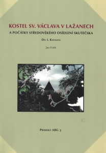 Kostel sv. Václava v Lažanech a počátky středověkého osídlení Skutečska