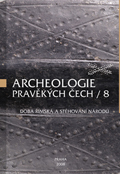 Archeologie pravěkých Čech – Svazek 8: Salač, Vladimír (ed.) et al.: Doba římská a stěhování národů