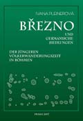 Březno und germanische Siedlungen der jüngeren Völkerwanderungszeit in Böhmen