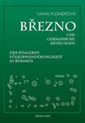 Březno und germanische Siedlungen der jüngeren Völkerwanderungszeit in Böhmen