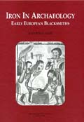 Iron in Archaeology. Early European Blacksmiths