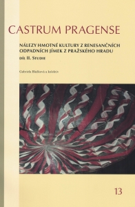 Nálezy hmotné kultury z renesančních odpadních jímek z Pražského hradu. Díl II. Studie