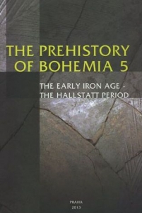 Prehistory of Bohemia 5. The Early Iron Age and the Hallstatt Period