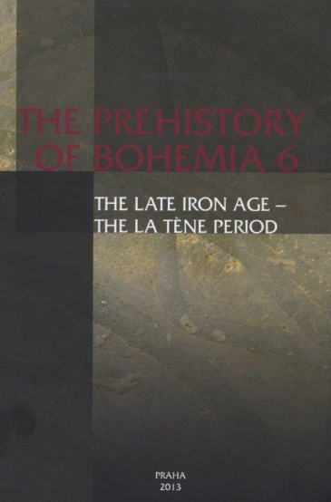 Prehistory of Bohemia 6. The Late Iron Age – The La Tène Period