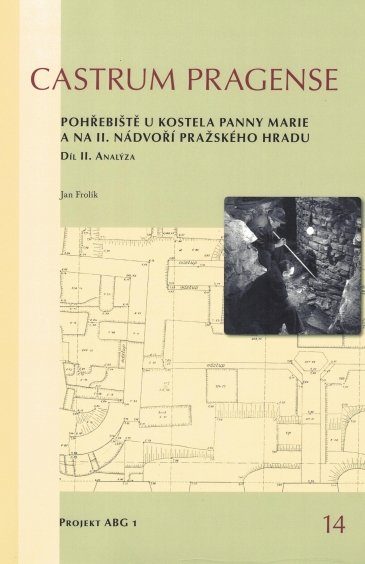 Pohřebiště u kostela Panny Marie a na II. nádvoří Pražského hradu. Díl II. Analýza