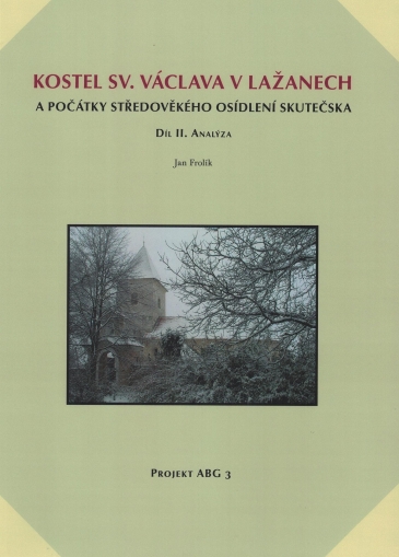 Kostel sv. Václava v Lažanech a počátky středověkého osídlení Skutečska. Díl 2., analýza