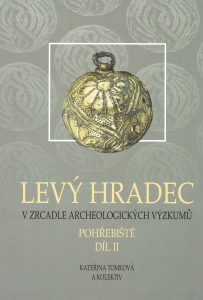 Levý Hradec v zrcadle archeologických výzkumů. Pohřebiště, díl. 2