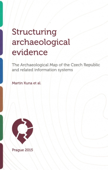 Structuring archaeological evidence : the Archaeological Map of the Czech Republic and related information systems