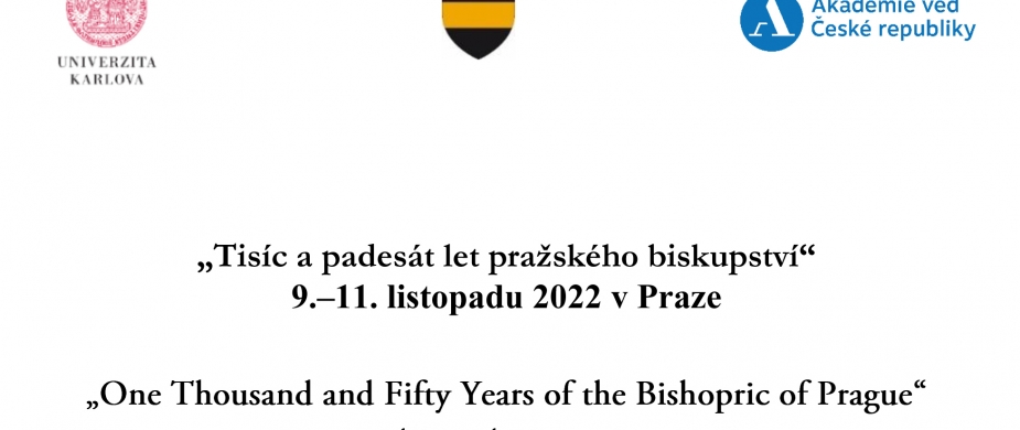 Conference “One Thousand and Fifty Years of the Bishopric of Prague”, November 9-11, 2022