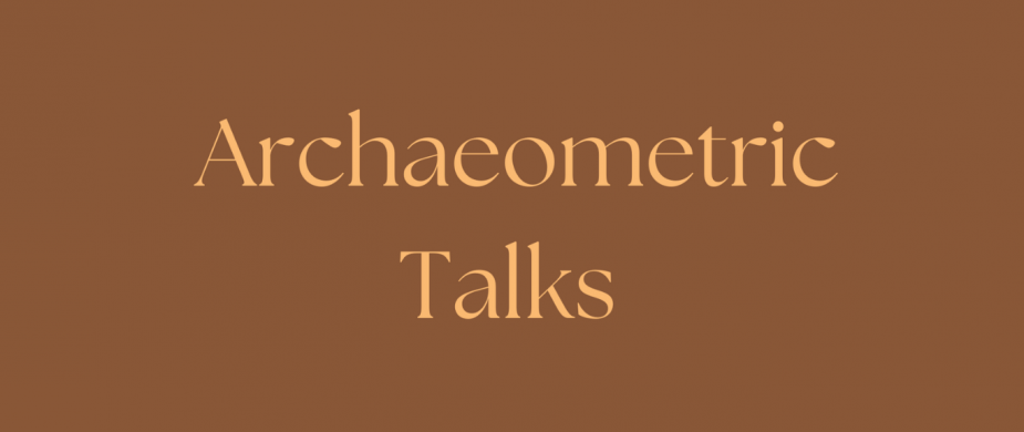 Conference | Archaeometric Talks