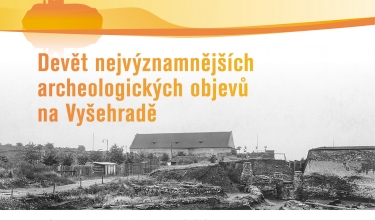 Tisková zpráva | Výstava Devět nejvýznamnějších archeologických objevů na Vyšehradě